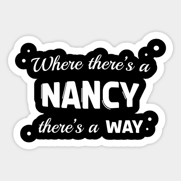 Nancy Name Saying Design For Proud Nancys Sticker by c1337s